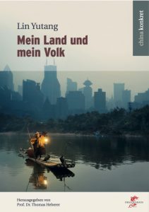 Lin Yutang: Mein Land und mein Volk, herausgegeben von Prof. Dr. Thomas Heberer