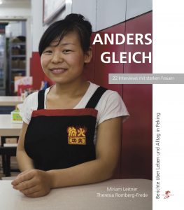 ANDERS GLEICH. Berichte über Leben und Alltag in Peking
