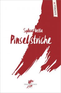 Pinselstriche. Ein Roman von Sylvia Vetta