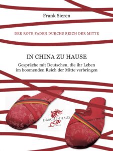 In China zu Hause Frank Sieren, Drachenhaus Verlag
