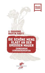 DIE SCHÖNE MENG KLAGT AN DER GROSSEN MAUER_Drachenhaus Verlag